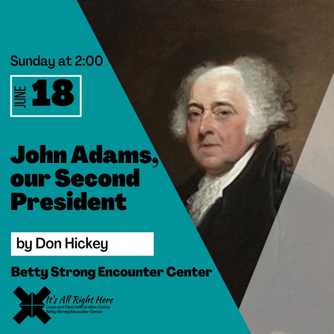 Don Hickey to present “John Adams, Our Second President” | Sioux